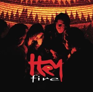 Hey – Fire (30th Anniversary Edition – 2LP Vinyl) / UNIVERSAL 30th. anniv. MUSIC 2LP VINYL