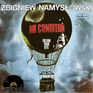 ZBIGNIEW NAMYSŁOWSKI AIR CONDITION - FOLLOW YOUR KITE (BLUE VINYL) (RSD 2022) / WARNER MUSIC LP
